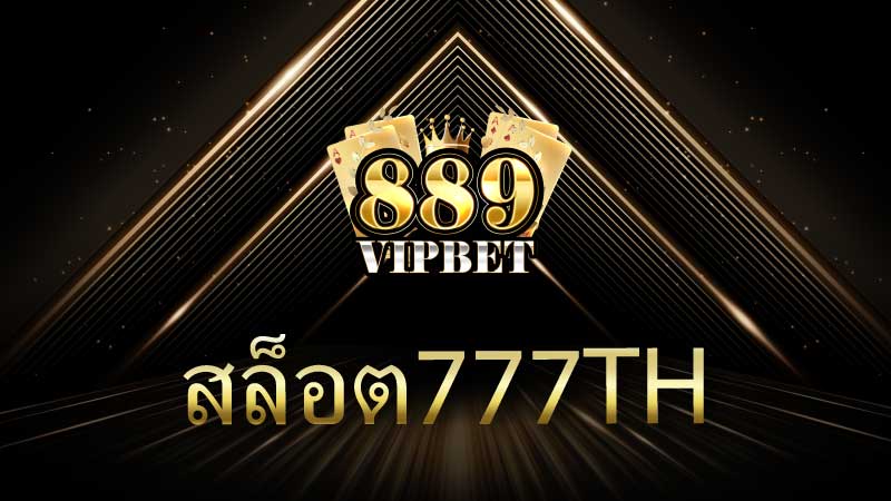 สล็อต777th สล็อต ฝาก10รับ100 รับเลย