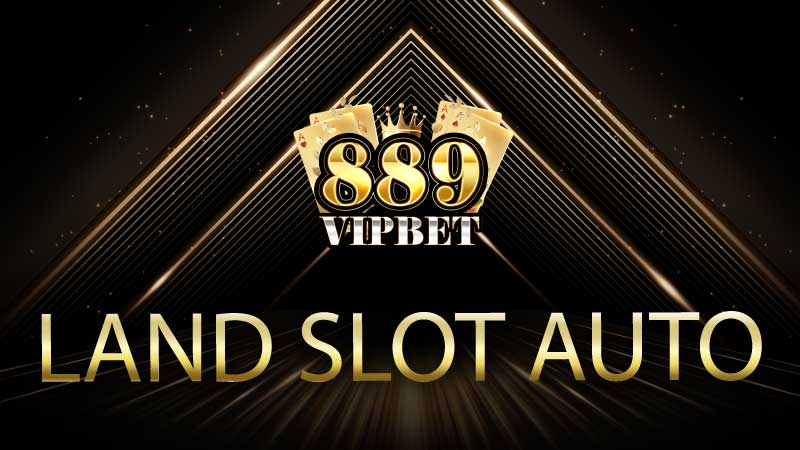 Land Slot Auto 2025 เปิดระบบใหม่ สุดท้าทาย